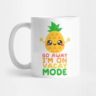 pineapple vacay mode Mug